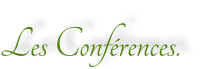 Les Conférences.